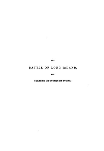 The Battle of Long Island, with preceding and subsequent events