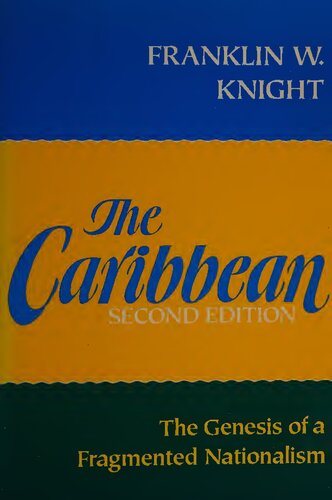 The Caribbean: The Genesis of a Fragmented Nationalism