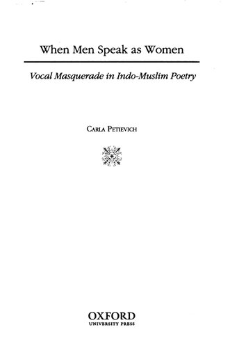 When Men Speak as Women: Vocal Masquerade in Indo-Muslim Poetry