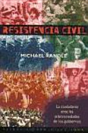Resistencia civil: la ciudadanía ante las arbitrariedades de los gobiernos