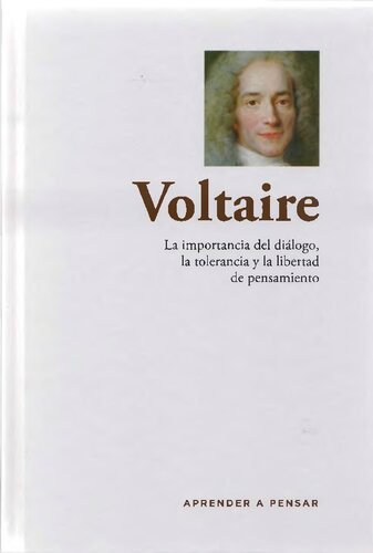 Voltaire: la importancia del diálogo, la tolerancia y la libertad del pensamiento