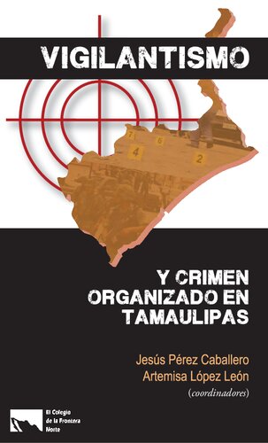 Vigilantismo y crimen organizado en Tamaulipas