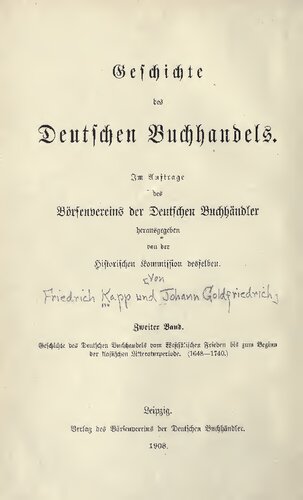 Geschichte des deutschen Buchhandels vom Westfälischen Frieden bis zum Beginn der klassischen Litteraturperiode (1648-1740)