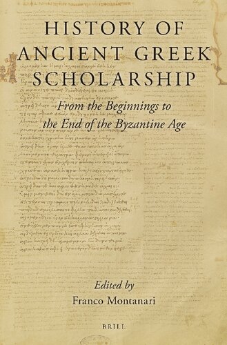 History of Ancient Greek Scholarship: From the Beginnings to the End of the Byzantine Age