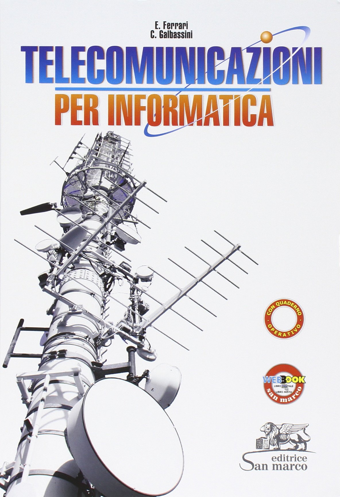 Telecomunicazioni per informatica. Laboratorio. Con quaderno operativo di laboratorio. Per gli Ist. tecnici industriali.