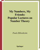 My Numbers, My Friends: Popular Lectures on Number Theory