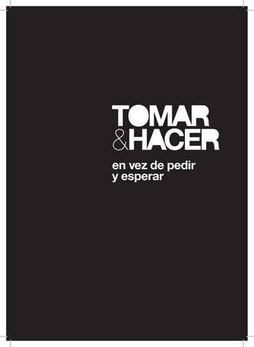 Tomar & hacer, en vez de pedir y esperar : autonomía y movimientos sociales, Madrid, 1985-2011