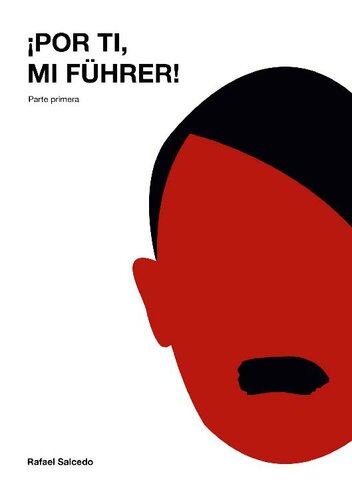 ¡Por ti, mi Führer! (Parte primera)