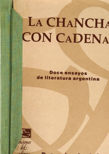 La chancha con cadenas : doce ensayos de literatura argentina