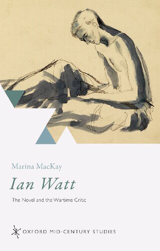 Ian Watt: The Novel and the Wartime Critic