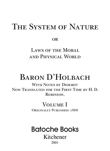 The System of Nature OR Laws of the Moral and Physical World [2 Volumes]