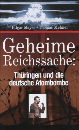 Geheime Reichssache: Thüringen und die deutsche