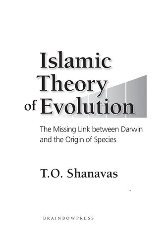 Islamic Theory of Evolution : The Missing Link Between Darwin and the Origin of Species