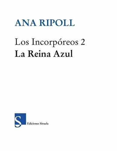 Los Incorpóreos 2. La Reina Azul (Las Tres Edades)