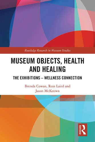 Museum Objects, Health and Healing: The Relationship between Exhibitions and Wellness