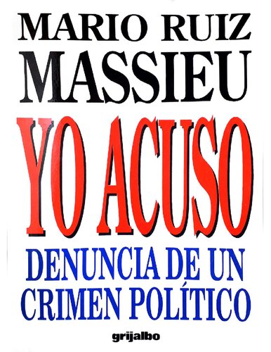 Yo acuso : denuncia de un crimen político.