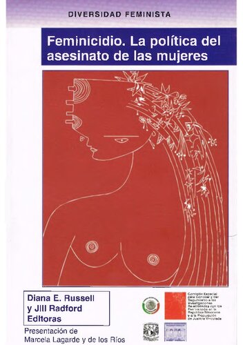 Femicidio : la política del asesinato de las mujeres