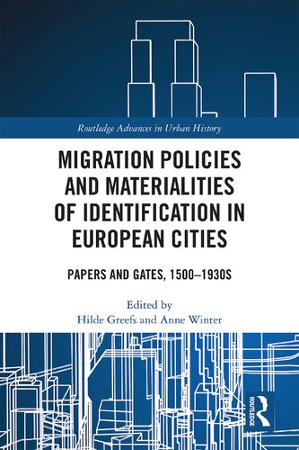 Migration Policies and Materialities of Identification in European Cities: Papers and Gates, 1500–1930s