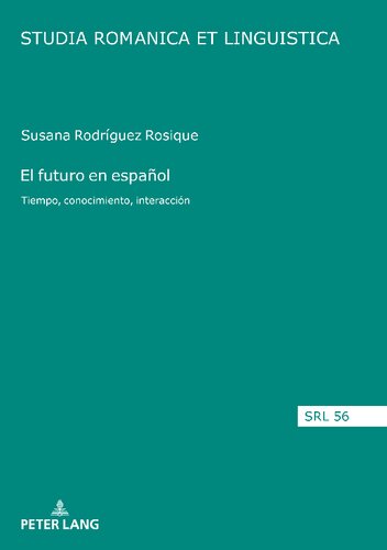 El futuro en español: tiempo, conocimiento, interacción