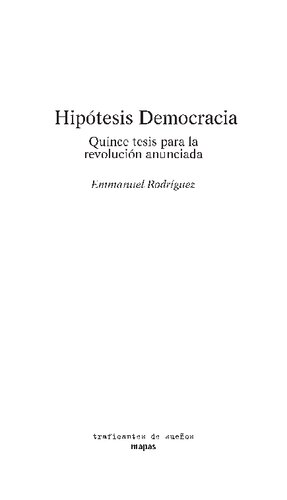 Hipótesis Democracia: quince tesis para la revolución anunciada