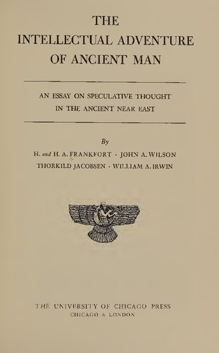 Intellectual Adventure of Ancient Man - Essay on Speculative Thought in Ancient Near East