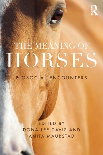 The Meaning of Horses: Biosocial Encounters