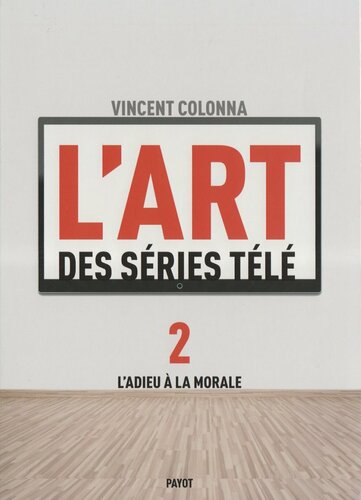 L'art des series - 2 L'adieu à la morale