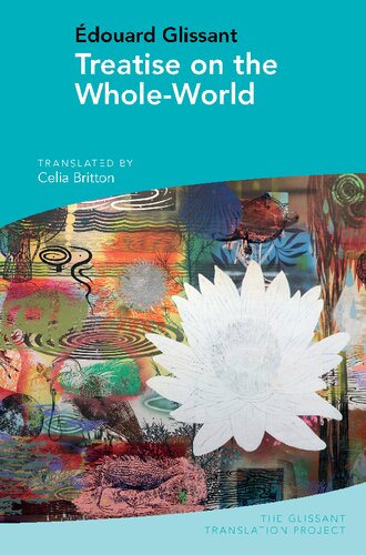 Treatise on the Whole-World: by Édouard Glissant