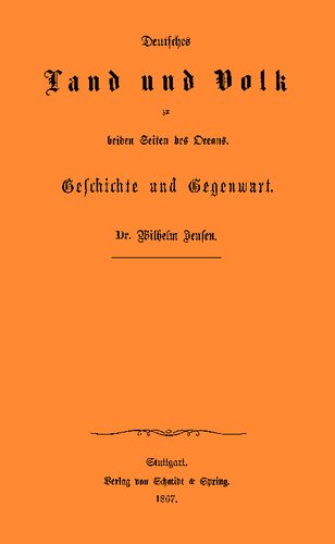 Deutsches Land und Volk zu beiden Seiten des Oceans. Geschichte und Gegenwart