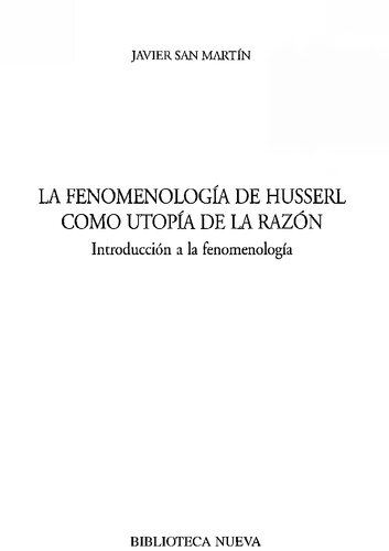 Javier San Martín - La fenomenología de Husserl como utopía de la razón