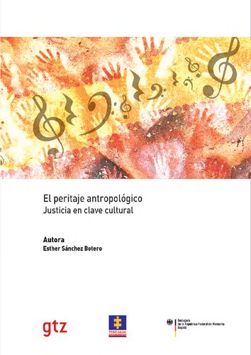 El peritaje antropológico : justicia en clave cultural