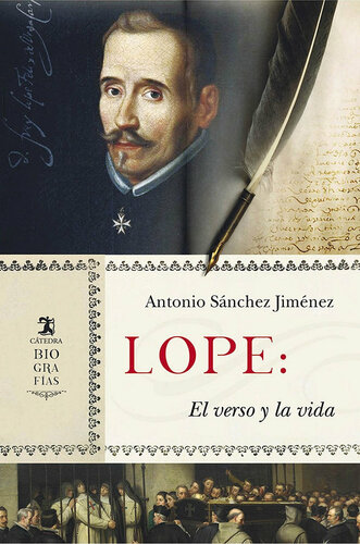 Lope. El verso y la vida (Biografías)