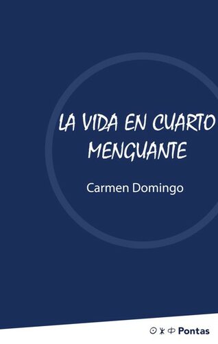 La vida en cuarto menguante