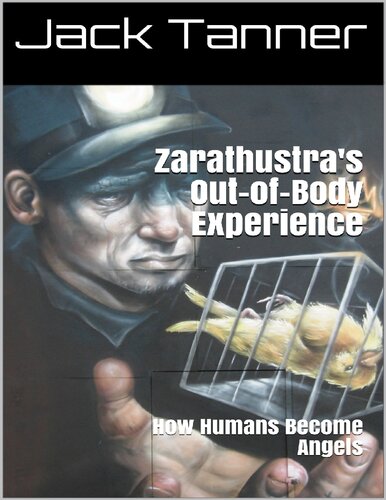 Zarathustra's Out-of-Body Experience: How Humans Become Angels
