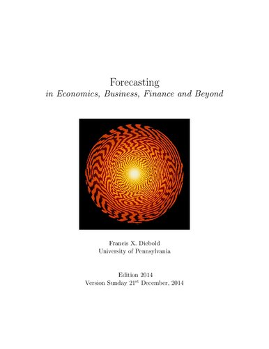 Forecasting in Economics, Business, Finance and Beyond