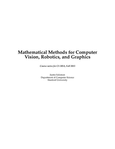 Mathematical Methods for Robotics, Vision, and Graphics Lecture Notes (Stanford CS205)