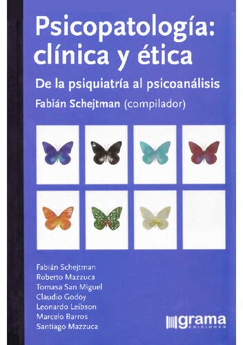 Psicopatología : clínica y ética. De la psiquiatría al psicoanálisis