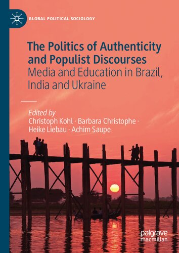 The Politics Of Authenticity And Populist Discourses: Media And Education In Brazil, India And Ukraine