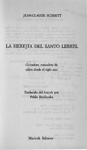 La Herejía del santo Lebrel : Guinefort, curandero de niños desde el siglo XIII