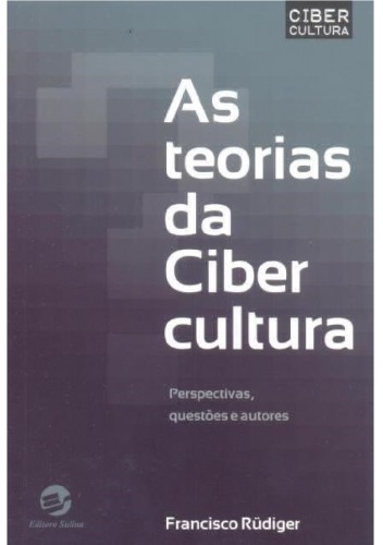 As Teorias da Cibercultura