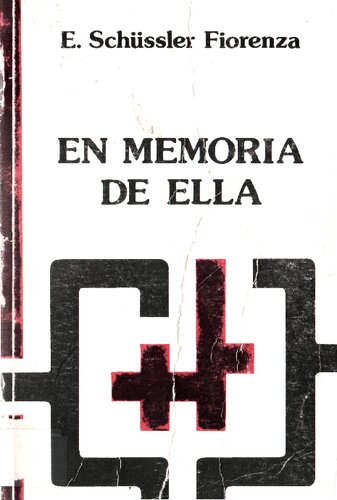 En memoria de ella : una reconstrucción teológico-feminista de los orígenes del cristianismo