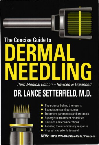 The Concise Guide to Dermal Needling Third Medical Edition - Revised & Expanded