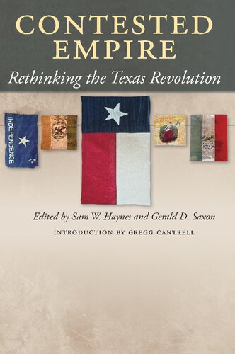 Contested Empire: Rethinking the Texas Revolution