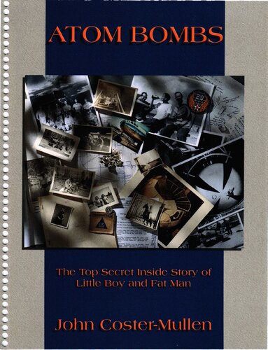 Atom Bombs: The Top Secret Inside Story of Little Boy and Fat Man