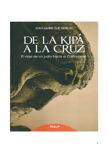 De la kipá a la cruz : el viaje de un judío al catolicismo