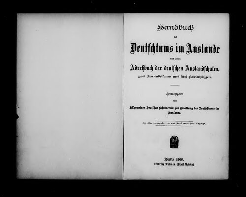 Handbuch des Deutschtums im Auslande nebst einem Adreßbuch der deutschen Auslandsschulen