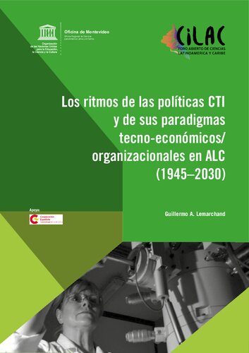 Los Ritmos de las Políticas CTI y de sus Paradigmas Tecno-Económicos/Organizacionales en ALC (1945-2030)
