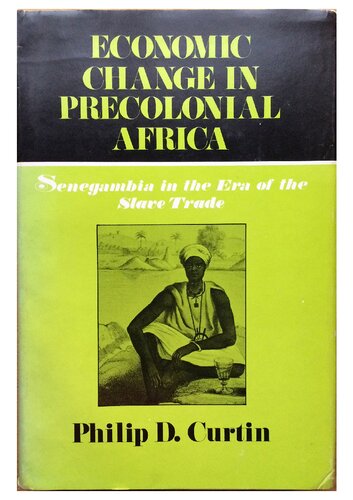 Economic Change in Precolonial Africa: Senegambia in the Era of Slave Trade