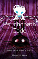 The Psychopath Code: Cracking the Predators That Stalk Us