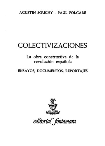 Colectivizaciones : la obra constructiva de la revolución española : ensayos, documentos, reportajes